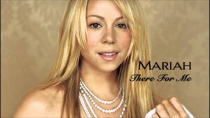 Mariah Carey There For Me