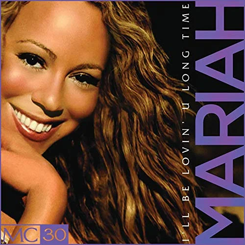 Mariah Carey I'll be lovin u long time