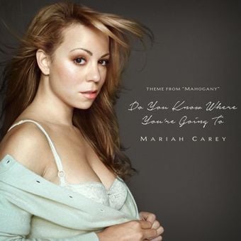 Mariah Carey Do you know where you're going to