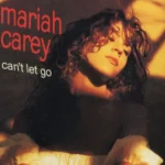 Mariah Carey Can't Let Go