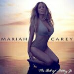 Mariah Carey The Art of Letting Go