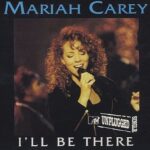 Mariah Carey I'll be there